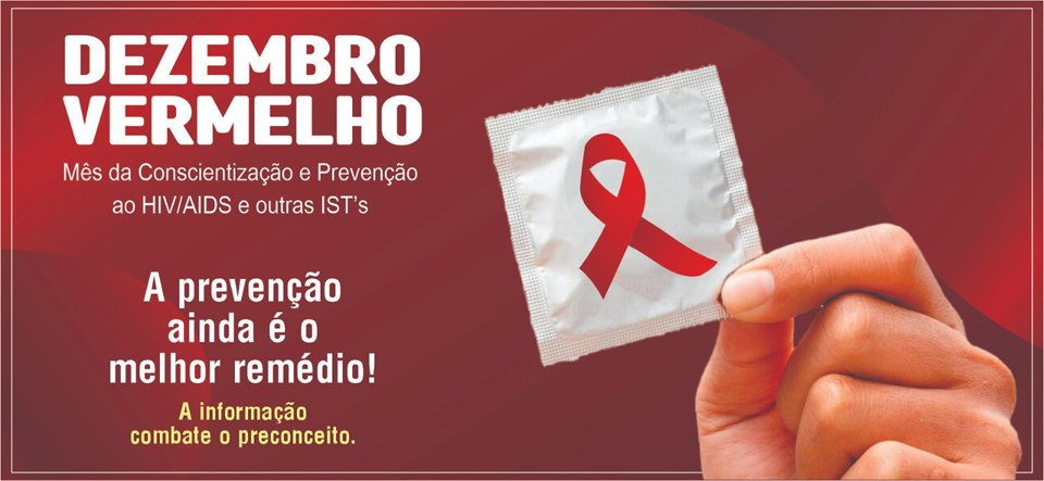 Dezembro Vermelho: Mês de Prevenção ao HIV/Aids e outras Infecções Sexualmente Transmissíveis