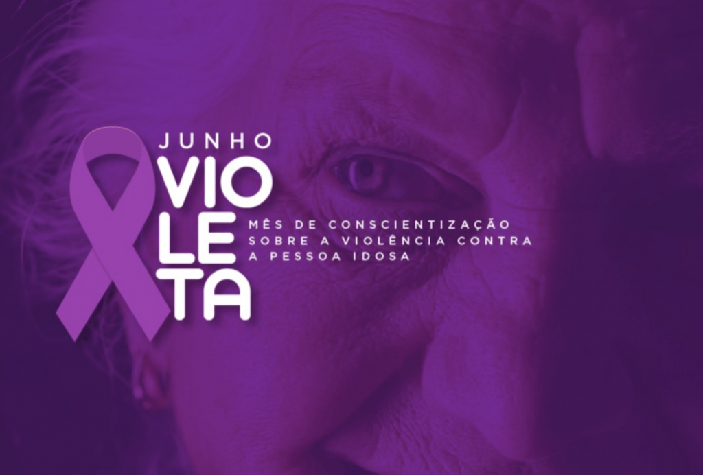 Junho Violeta - Combate a Violência Contra Idoso